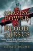 The Amazing Power of the Blood of Jesus