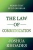The Law of Communication Words That Build Or Break