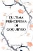 L'ultima principessa di Goguryeo