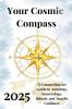 Your Cosmic  Compass 2025