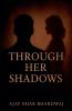 Through Her Shadows