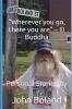 Wherever You Go There You Are  - �� Buddha