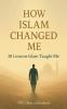 How Islam Changed Me