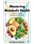 Mastering Metabolic Health