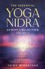 The Essential Yoga Nidra Script Collection (Volume 1) 60+ Short and Energizing Guided Meditations from 5 to 25 Minutes for Relaxation Healing and Manifestation