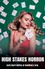 High Stakes Horror Dark Short Stories of Gambling's Grip