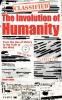 The Involution of Humanity - From the Lies of History to the Truth of the Mind