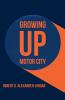 Growing Up Motor City