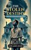 The Stolen Destiny Volume 1 (Shackled Destiny)