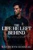 The Life He Left Behind