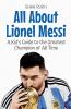 All About Lionel Messi