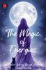 The Magic  of  Energies