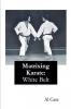 Matrixing Karate ~ White Belt