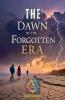 The Dawn of the Forgotten Era
