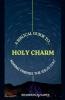 Holy Charm - A Biblical Guide to Making Friends The Jesus Way