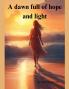 A dawn full of hope and light