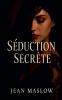SÉDUCTION SECRÈTE
