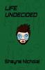 Life Undecided