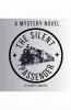 The Silent Passenger. A Mystery Novel