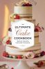 The Ultimate Cake Cookbook