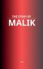 The Story of Malik