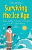 Surviving the Ice Age