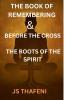 The Book of Remembering & Before the Cross