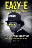 Eazy-E and the Birth of Gangsta Rap