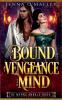 Bound by Vengeance and Mind
