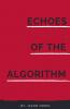 Echoes of the Algorithm