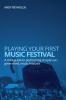 Playing Your First Music Festival - A Mini-Guide to Performing at Open-Air Green-Field Music Festivals