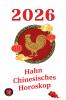 Hahn chinesisches Horoskop 2026