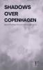 Shadows Over Copenhagen