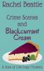 Crime Scenes and Blackcurrant Cream