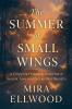 The Summer of Small Wings