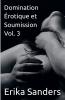 Domination ��rotique et Soumission Vol. 3