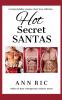 Hot Secret Santas - A Steamy Holiday Romance Short Story Collection