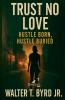 Trust No Love