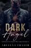 Dark Angel - A Bratva Arranged Marriage Romance