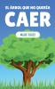 El Árbol que No Quería Caer