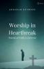 Worship in Heartbreak