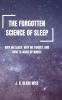 The Forgotten Science of Sleep