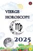 Vierge Horoscope  2025