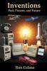 Inventions - Past Present and Future