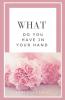What Do You Have in Your Hand