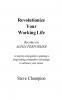 Revolutionize Your Working Life