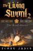 The Living Sword 2 - The Road Ahead
