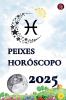 Peixes Horóscopo  2025