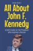 All About John F. Kennedy