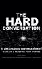 The Hard Conversation